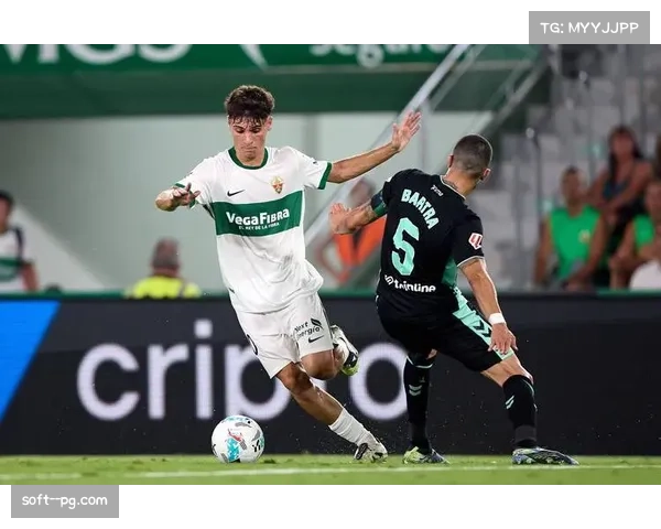 埃尔切进攻端场均1.07球 火力不足难以支撑保级需求